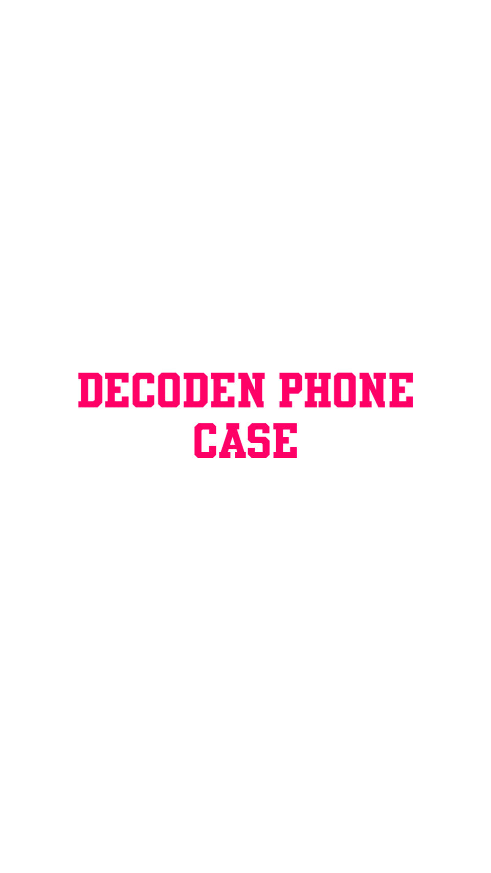 Decoden phone case